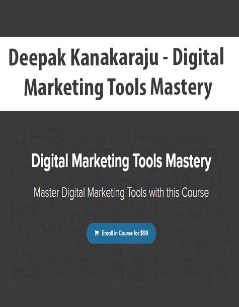 [Download Now] Deepak Kanakaraju - Digital Marketing Tools Mastery