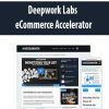 [Download Now] Deepwork Labs – eCommerce Accelerator [November 2019]