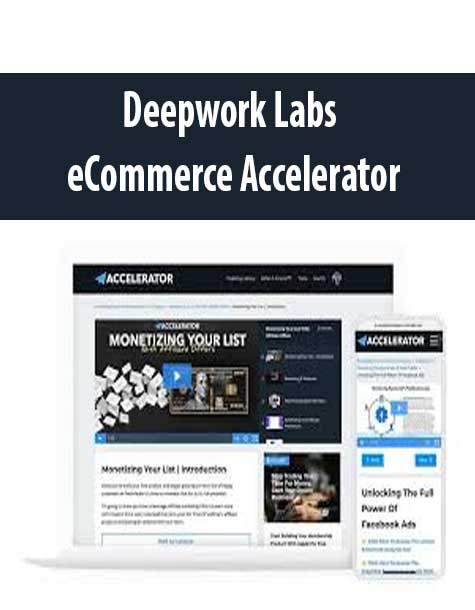 [Download Now] Deepwork Labs – eCommerce Accelerator [November 2019]