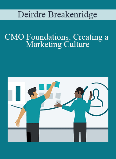 Deirdre Breakenridge - CMO Foundations: Creating a Marketing Culture