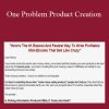 [Download Now] Dennis Becker – One Problem Product Creation