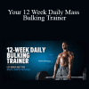 Derek Charlebois - Your 12 Week Daily Mass Bulking Trainer