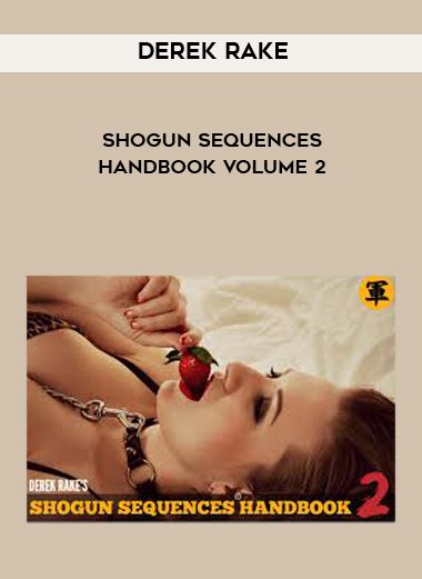 Derek Rake - Shogun Sequences Handbook Volume 2