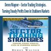 [Download Now] Deron Wagner – Sector Trading Strategies. Turning Steady Profits Even In Stubborn Markets