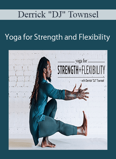 Derrick "DJ" Townsel - Yoga for Strength and Flexibility