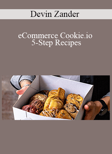 Devin Zander - eCommerce Cookie.io 5-Step Recipes