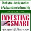 [Download Now] Dhun H.Sethna – Investing Smart. How to Pick Stocks with Investors Business Daily