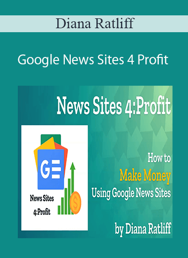 Diana Ratliff - Google News Sites 4 Profit