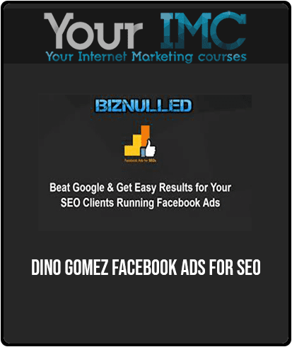 [Download Now] Dino Gomez - Facebook Ads for SEO