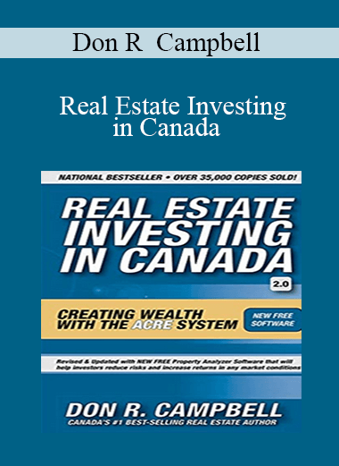 Don R Campbell - Real Estate Investing in Canada: Creating Wealth with the ACRE System