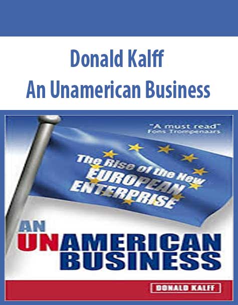 Donald Kalff – An Unamerican Business