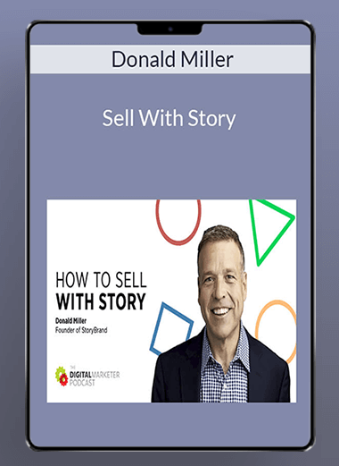 Donald Miller - Sell With Story