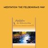 [Download Now] Donna Ray – Meditation The Feldenkrais Way