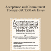 Douglas Fogel - Acceptance and Commitment Therapy (ACT) Made Easy: Innovative Techniques for Depression