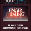 [Download Now] Dr. Harlan Kilstein - Compact Edition - Finger Healing