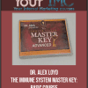 Dr. Alex Loyd - The Immune System Master Key: Basic Course