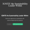 Dr. Aurora Dawn Benton - IGNITE the Sustainability Leader Within