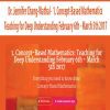 [Download Now] Dr. Jennifer Chang-Wathal - 1. Concept-Based Mathematics: Teaching for Deep Understanding February 6th - March 5th 2017