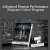 Dr. Joel Seedman - Advanced Human Performance - Monster Calves Program