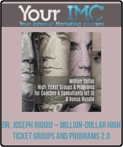 [Download Now] Dr. Joseph Riggio – Million-Dollar High-Ticket Groups and Programs 2.0