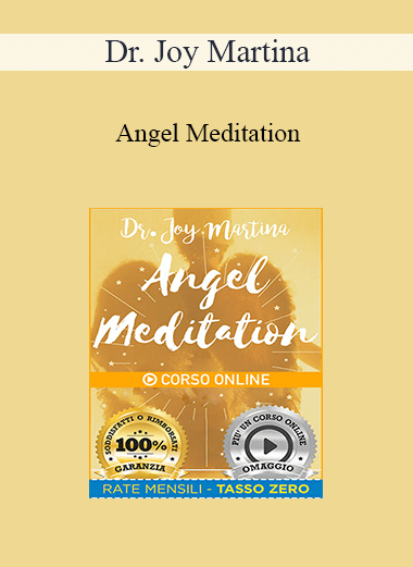 Dr. Joy Martina - Angel Meditation