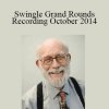 Dr. Paul Swingle - Swingle Grand Rounds Recording October 2014