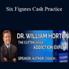 Dr. William Horton - Six Figures Cash Practice