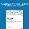 Drew Falkman - WordPress: Creating Custom Widgets and Plugins