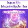 [Download Now] Duane and DaBen - Being Luminous Light: Part 1 Being