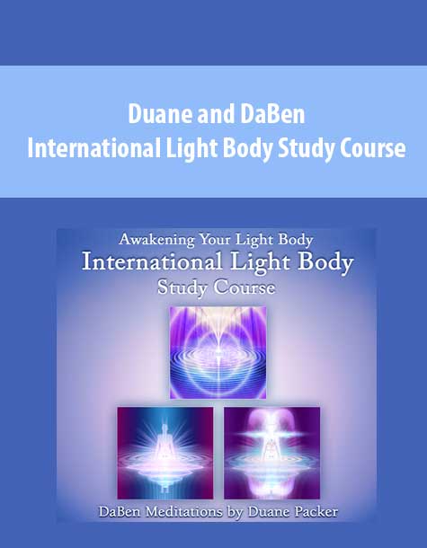 [Download Now] Duane and DaBen - International Light Body Study Course (No Transcript)