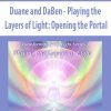 [Download Now] Duane and DaBen - Playing the Layers of Light: Opening the Portal