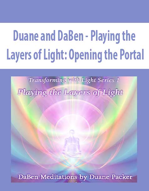 [Download Now] Duane and DaBen - Playing the Layers of Light: Opening the Portal