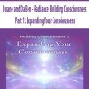 [Download Now] Duane and DaBen - Radiance Building Consciousness: Part 1: Expanding Your Consciousness