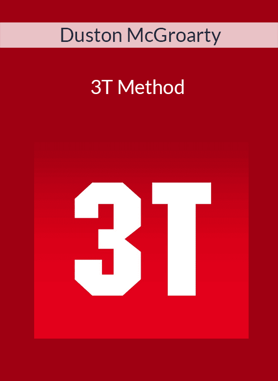 Duston McGroarty - 3T Method