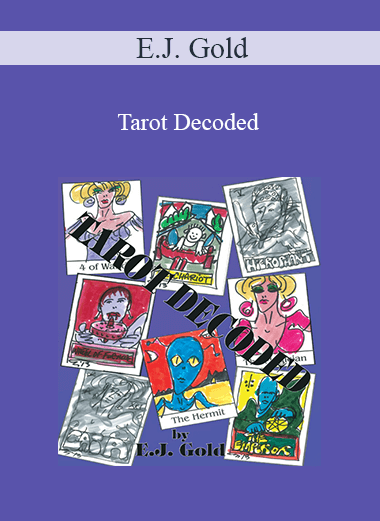 E.J. Gold - Tarot Decoded