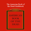 E.J. Gold - The Amercian Book of the Dead Guidebook