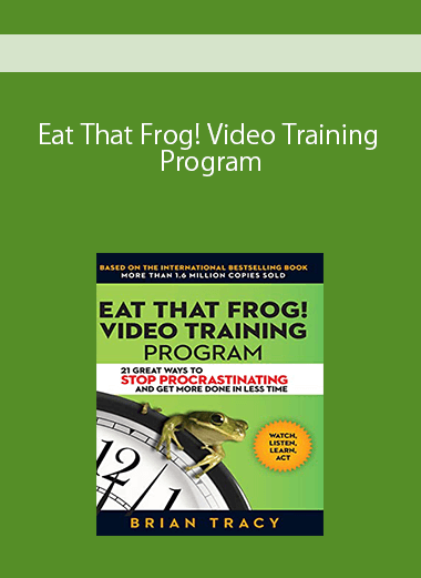 Eat That Frog! Video Training Program