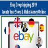 Ebay Dropshipping 2019 Create Your Store & Make Money Online