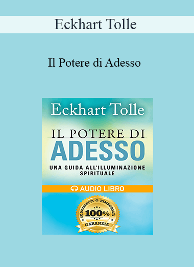 Eckhart Tolle - Il Potere di Adesso