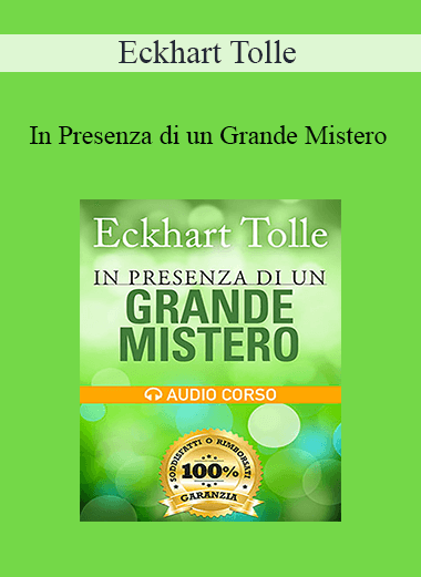 Eckhart Tolle - In Presenza di un Grande Mistero