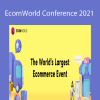 EcomWorld Conference 2021