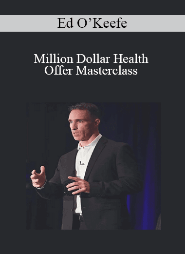 Ed O’Keefe - Million Dollar Health Offer Masterclass