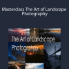 Edin Chavez – Masterclass The Art of Landscape Photography