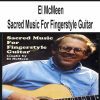 [Pre-Order] El McMeen - Sacred Music For Fingerstyle Guitar