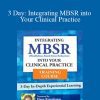 [Download Now] Elana Rosenbaum – 3 Day: Integrating MBSR into Your Clinical Practice