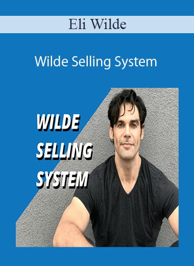 Eli Wilde - Wilde Selling System