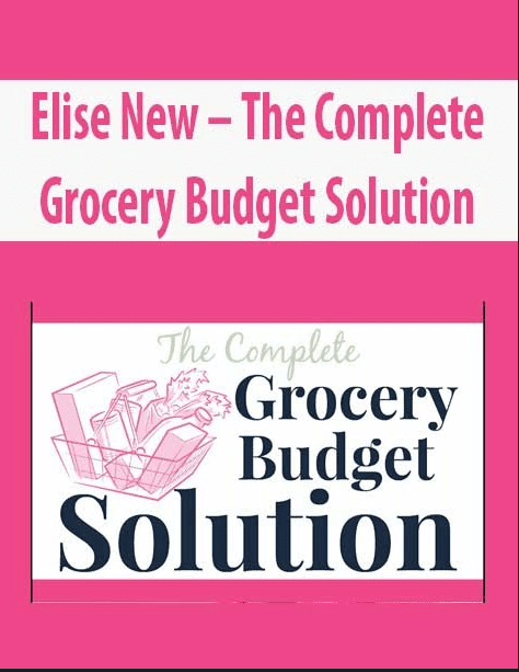 [Download Now] Elise New – The Complete Grocery Budget Solution