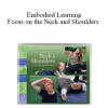 Elizabeth Beringer - Embodied Learning: Focus on the Neck and Shoulders