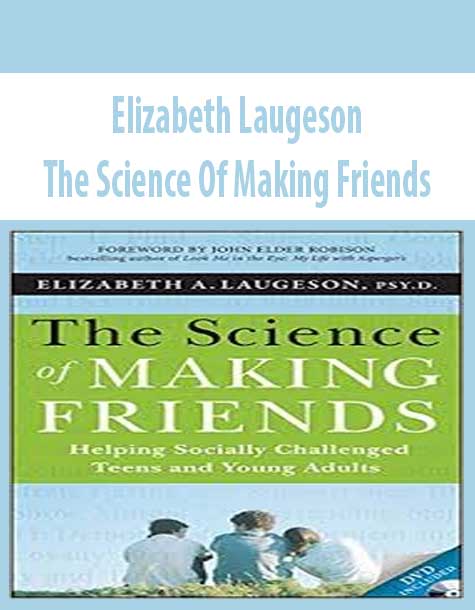 Elizabeth Laugeson – The Science Of Making Friends