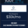 [Download Now] Eric Brief & Michael Tesalona – Sales Machine – The Road to $30k/Mo